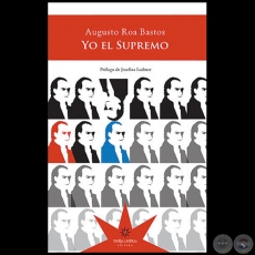 YO EL SUPREMO - Autor: AUGUSTO ROA BASTOS - Ao 1974